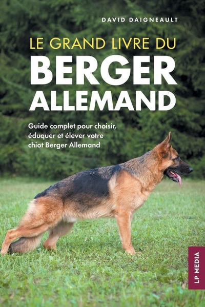 Le grand livre du Berger Allemand