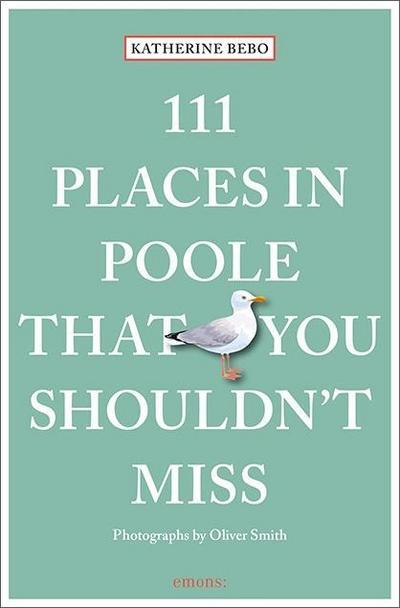 111 Places in Poole That You Shouldn’t Miss