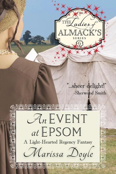 An Event at Epsom: A Light-hearted Regency Fantasy (The Ladies of Almack’s, #6)