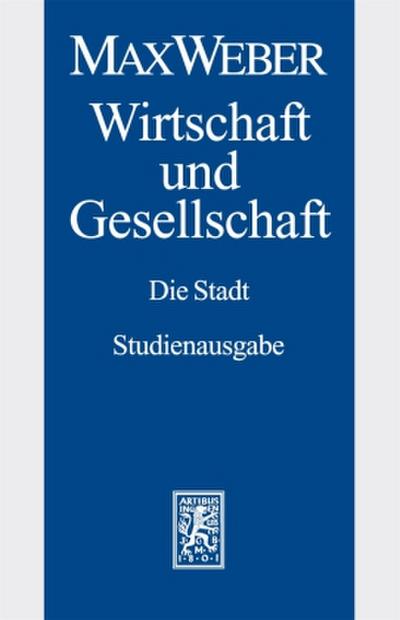 Wirtschaft und Gesellschaft. Die Wirtschaft und die gesellschaftlichen Ordnungen und Mächte