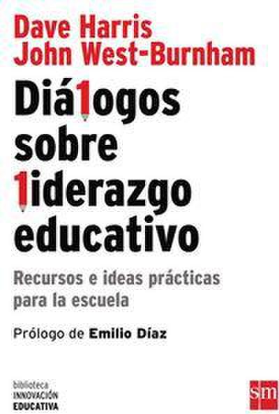 Diálogos sobre liderazgo educativo : recursos e ideas prácticas para la escuela