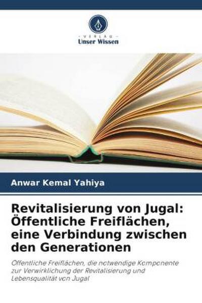 Revitalisierung von Jugal: Öffentliche Freiflächen, eine Verbindung zwischen den Generationen