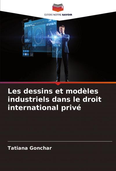 Les dessins et modèles industriels dans le droit international privé