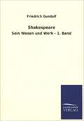 Shakespeare: Sein Wesen und Werk - 1. Band