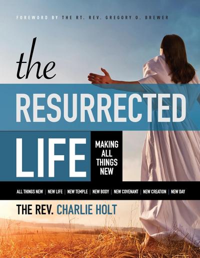 The Resurrected Life