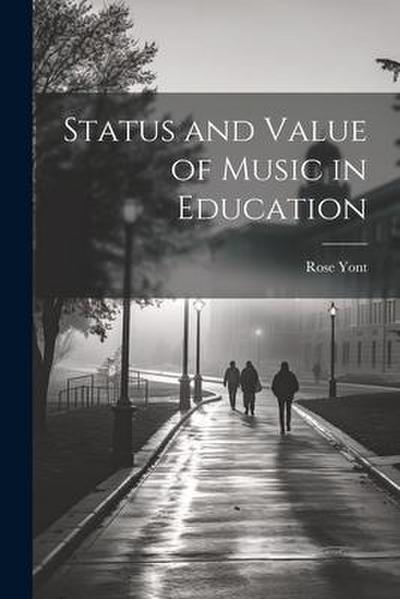 Status and Value of Music in Education