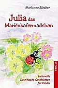 Julia das Marienkäfermädchen: Liebevolle Gute-Nacht-Geschichten für Kinder
