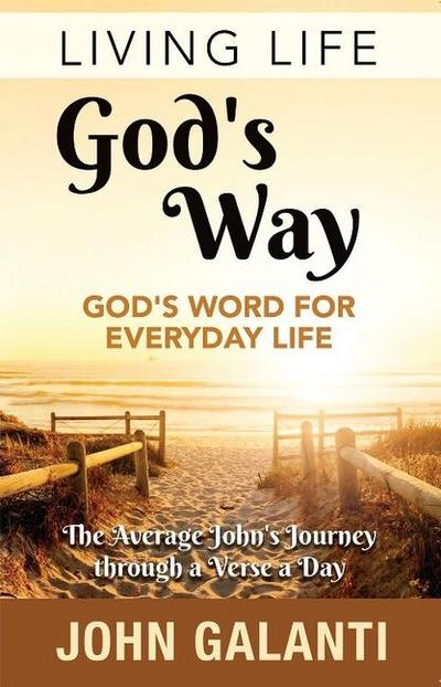 Living Life God’s Way - God’s Word for Everyday Life