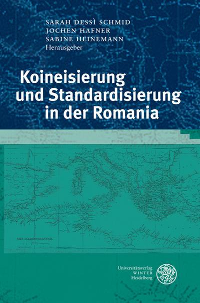 Koineisierung und Standardisierung in der Romania