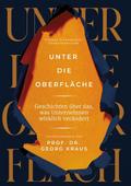 Unter die Oberfläche