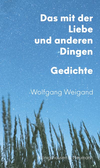 Das mit der Liebe und anderen Dingen 