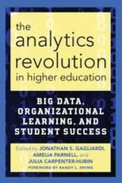 The Analytics Revolution in Higher Education