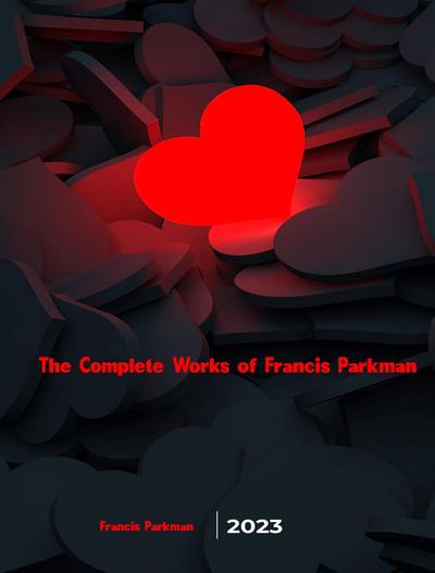 The Complete Works of Francis Parkman
