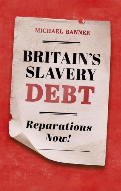 Britain’s Slavery Debt