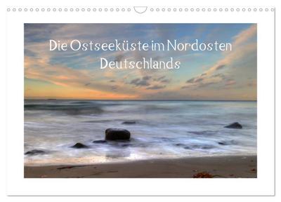 Die Ostseeküste (Wandkalender 2024 DIN A3 quer), CALVENDO Monatskalender