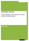 Circuit-Training - Umsetzung in der Schule im Bereich Kraftausdauer