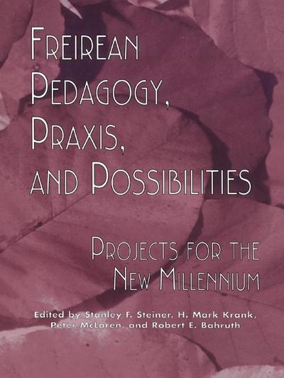 Freireian Pedagogy, Praxis, and Possibilities