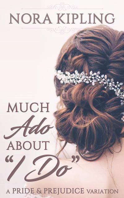 Much Ado About I Do