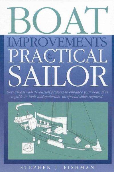 Boat Improvements for the Practical Sailor