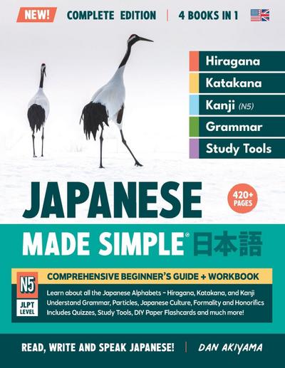 Learning Japanese, Made Simple | Beginner’s Guide + Integrated Workbook | Complete Series Edition (4 Books in 1)