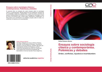 Ensayos sobre sociología clásica y contemporánea.Polémicas y debates