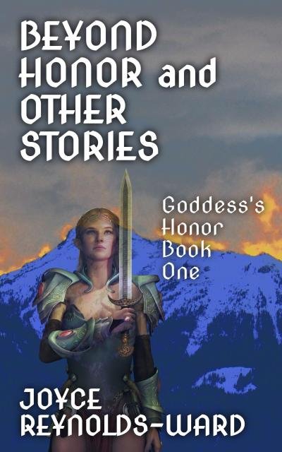 Beyond Honor and Other Stories (Goddess’s Honor, #1)