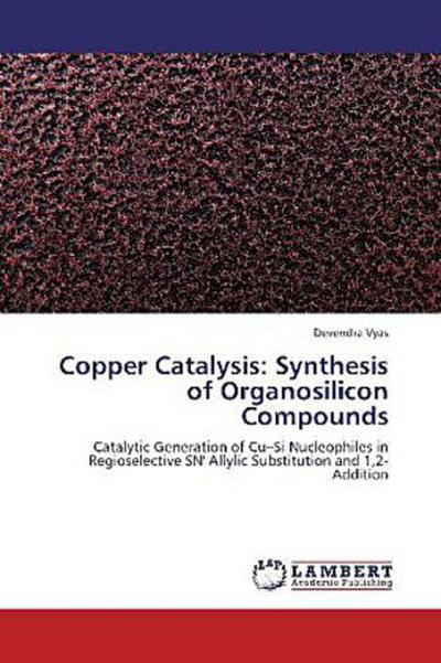 Copper Catalysis: Synthesis of Organosilicon Compounds