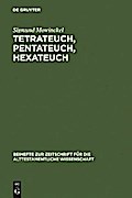Tetrateuch, Pentateuch, Hexateuch