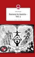 Burnout in Austria - Vol. 5. Life is a Story - sto