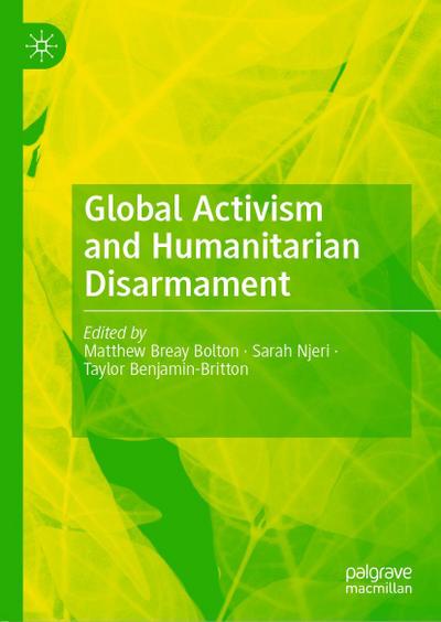Global Activism and Humanitarian Disarmament