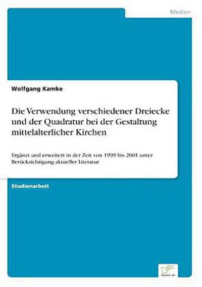 Die Verwendung verschiedener Dreiecke und der Quadratur bei der Gestaltung mittelalterlicher Kirchen
