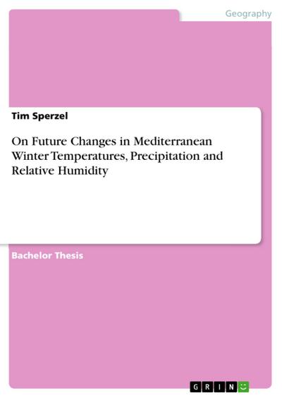 On Future Changes in Mediterranean Winter Temperatures, Precipitation and Relative Humidity