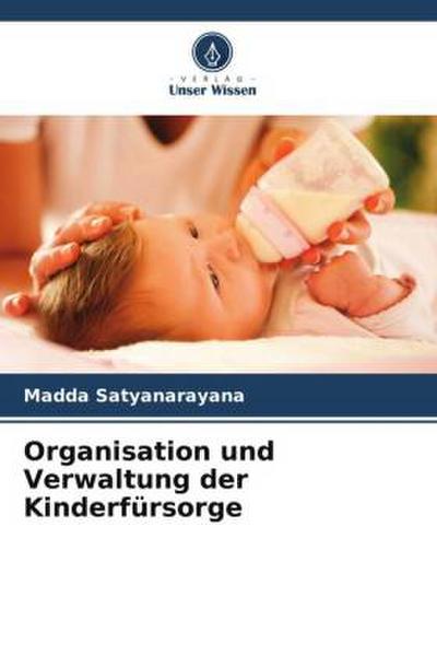 Organisation und Verwaltung der Kinderfürsorge