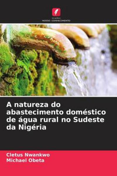 A natureza do abastecimento doméstico de água rural no Sudeste da Nigéria