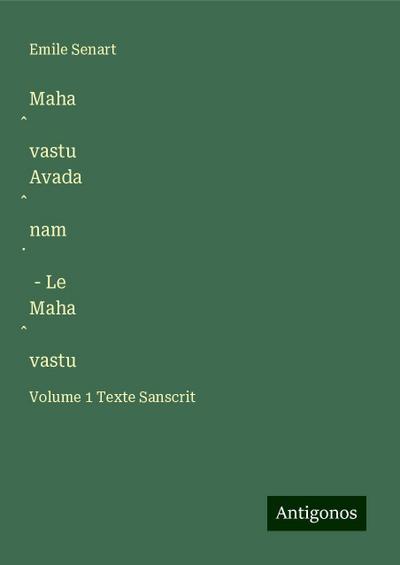 Maha¿vastu Avada¿nam¿ - Le Maha¿vastu