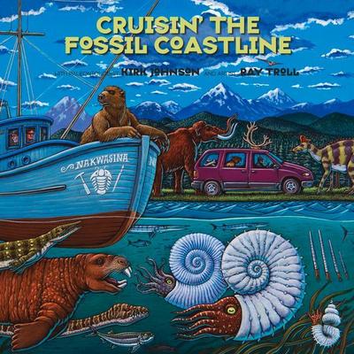 Cruisin’ the Fossil Coastline: The Travels of an Artist and a Scientist Along the Shores of the Prehistoric Pacific