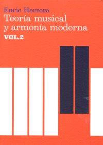 Teoría Musical Y Armonía Moderna Vol. II