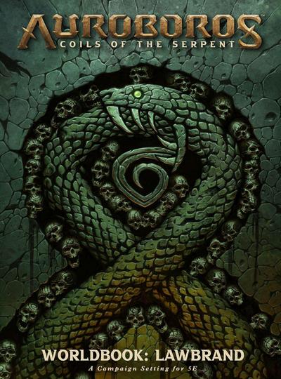 Auroboros: Coils of the Serpent: Worldbook - Lawbrand RPG