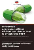 Interaction pharmacocinétique clinique des plantes avec le cytochrome P450