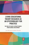 Living Educational Theory Research as an Epistemology for Practice