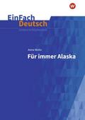 Anna Woltz: Für immer Alaska