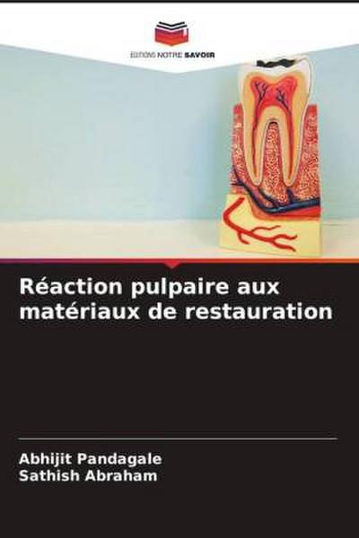 Réaction pulpaire aux matériaux de restauration