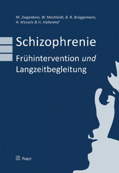 Schizophrenie - Frühintervention und Langzeitbegleitung