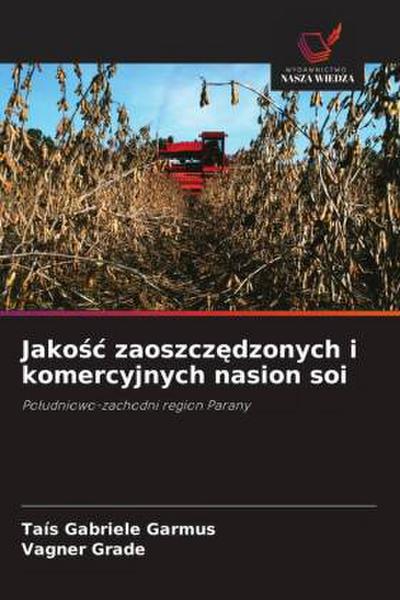Jako¿¿ zaoszcz¿dzonych i komercyjnych nasion soi