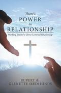 There’s Power In Relationship