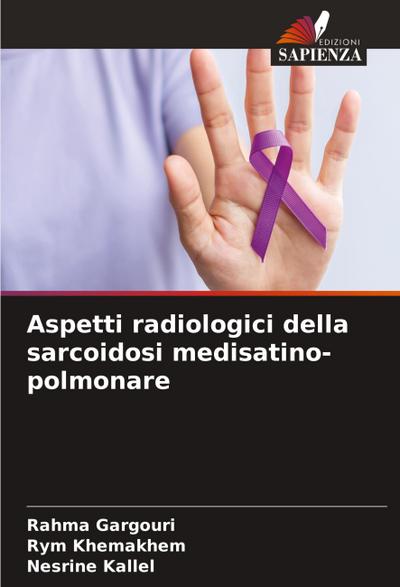 Aspetti radiologici della sarcoidosi medisatino-polmonare