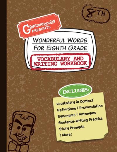 Wonderful Words for Eighth Grade Vocabulary and Writing Workbook
