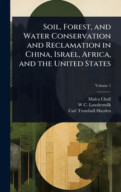 Soil, Forest, and Water Conservation and Reclamation in China, Israel, Africa, and the United States