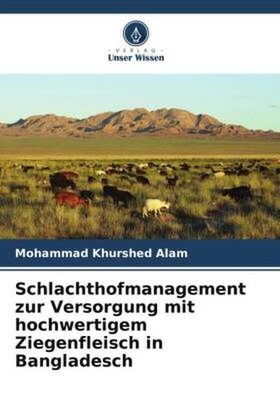 Schlachthofmanagement zur Versorgung mit hochwertigem Ziegenfleisch in Bangladesch