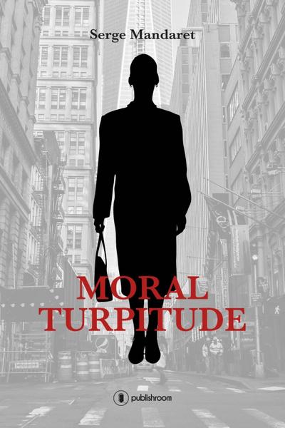 Moral Turpitude